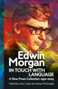 Edwin Morgan: In Touch with Language