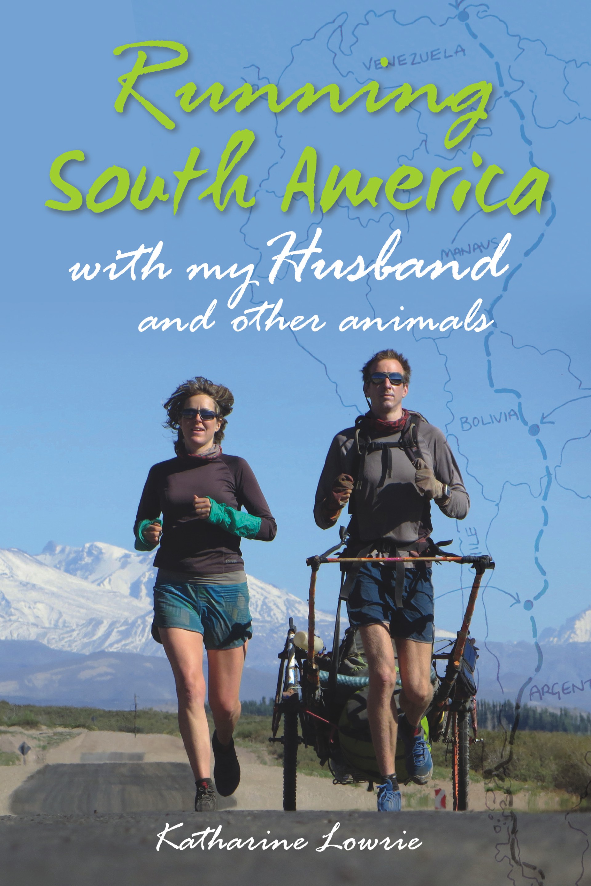 Running South America with Katharine Lowrie