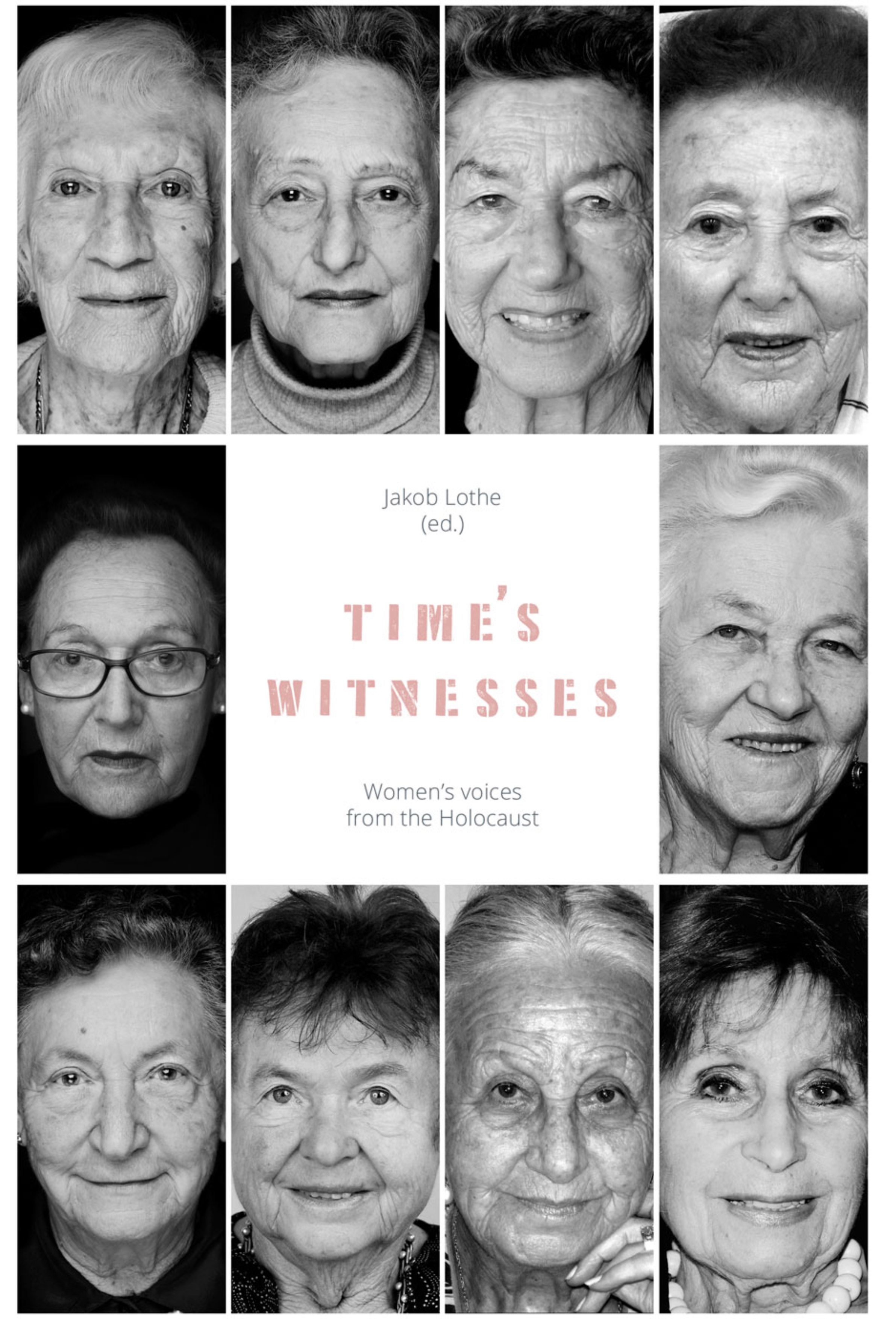 Time’s Witnesses: Women’s Voices from the Holocaust